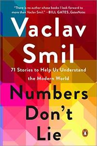 Numbers Don't Lie 71 Stories to Help Us Understand the Modern World