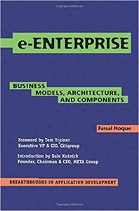 e-Enterprise Business Models, Architecture, and Components