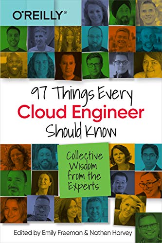 97 Things Every Cloud Engineer Should Know Collective Wisdom from the Experts (True PDF)