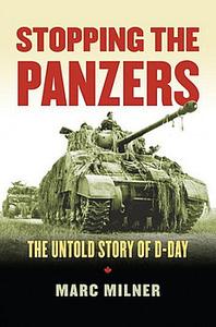Stopping the Panzers The Untold Story of D-Day