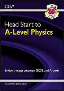 New Head Start To A Level Physics