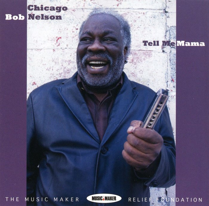 Chicago Bob Nelson - Tell Me Mama (2009) [lossless]