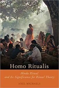 Homo Ritualis Hindu Ritual and Its Significance for Ritual Theory