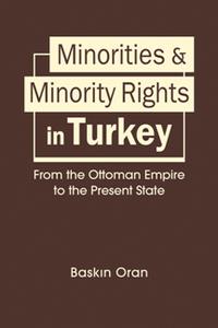 Minorities and Minority Rights in Turkey  From the Ottoman Empire to the Present State