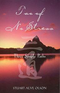 Tao of No Stress Three Simple Paths