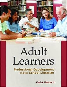 Adult Learners Professional Development and the School Librarian