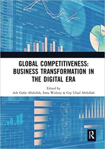 Global Competitiveness Business Transformation in the Digital Era