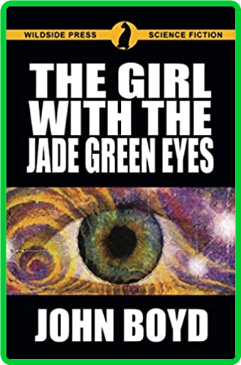The Girl With the Jade Green Eyes by Boyd John