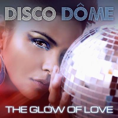 VA   Disco Dome: The Glow Of Love (2021)