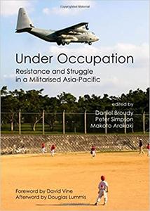 Under Occupation Resistance and Struggle in a Militarised Asia-Pacific