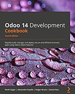 Odoo 14 Development Cookbook - Fourth Edition 