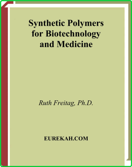 Synthetic Polymers For Biotechnology And Medicine
