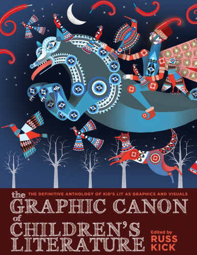 Seven Stories Press - The Graphic Canon Of Children s Literature The World s Greatest Kid s Lit As Comics And Visuals 2019 Hybrid Comic