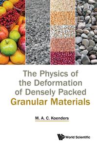 The Physics of the Deformation of Densely Packed Granular Materials