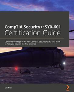 CompTIA Security+ SY0-601 Certification Guide 