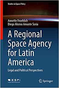 A Regional Space Agency for Latin America