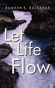 Let Life Flow