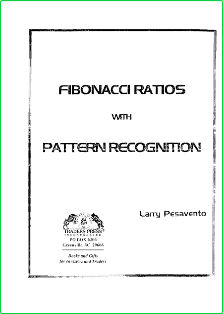 Fibonacci Ratios with Pattern Recognition Larry Pesavento