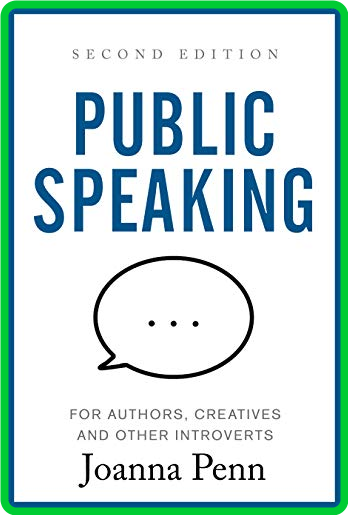 Public Speaking for Authors, Creatives and Other Introverts  Second Edition by Joa...