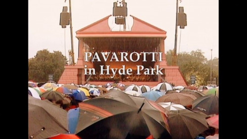 BBC - Pavarotti in Hyde Park (1991)