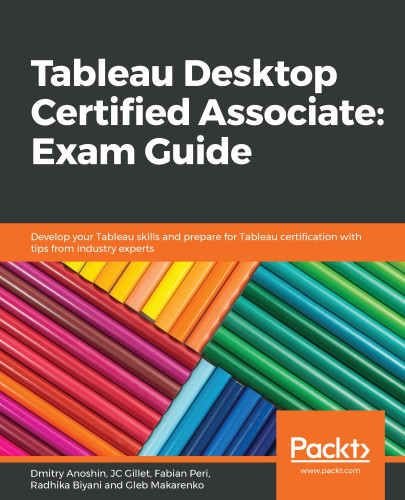Packt - Learn Tableau and Ace the Tableau Desktop Certified Associate Exam