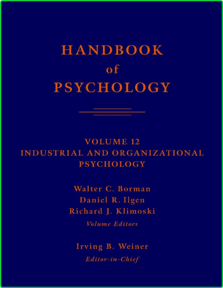 Handbook Of Psychology Vol 12 Industrial And Organizational Psychology