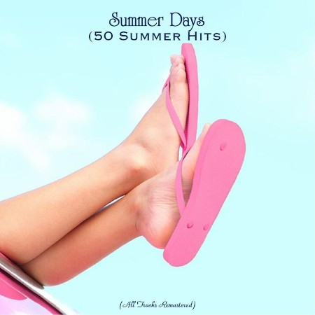 VA - Summer Days (50 Summer Hits) (All Tracks Remastered) (2021) 