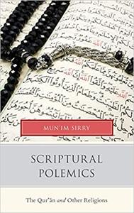 Scriptural Polemics The Qur'an and Other Religions