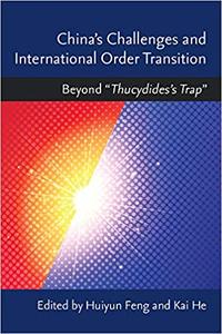 China's Challenges and International Order Transition Beyond Thucydides's Trap