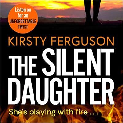 The Silent Daughter by Kirsty Ferguson [Audiobook]