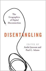 Disentangling The Geographies of Digital Disconnection