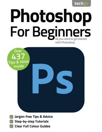 Photoshop for Beginners - 7th Edition, 2021