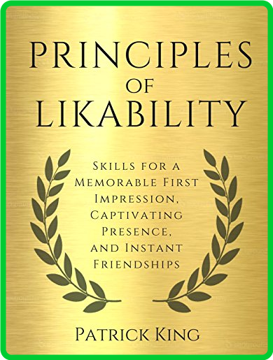 Principles of Likability by Patrick King 