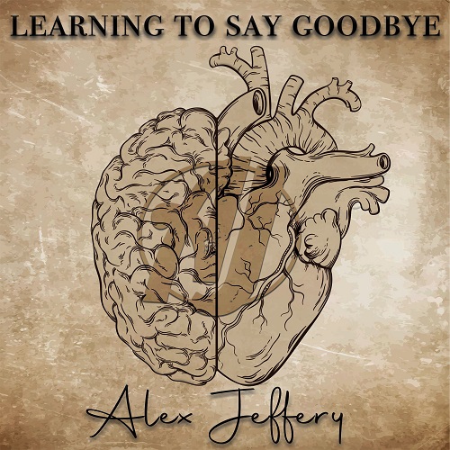 Alex Jeffery - Learning To Say Goodbye (2021)
