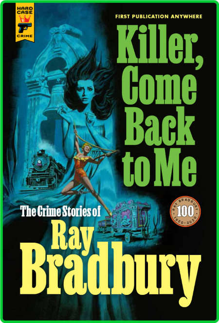 Killer, Come Back to Me by Ray Bradbury