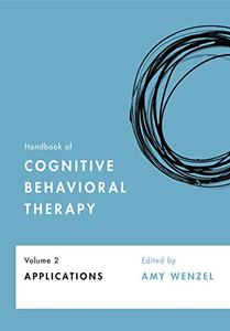 Handbook of Cognitive Behavioral Therapy, Volume 2 Applications