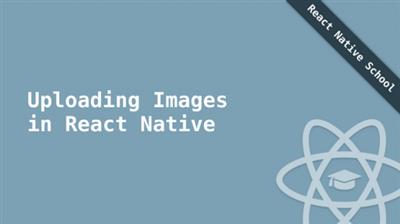 React  Native School - Uploading Images in React Native D36b3dd104ec4ccd08aef0c9c020fd73