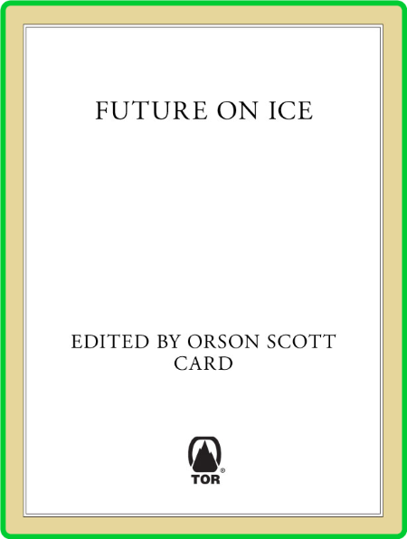 Orson Scott Card (ed) - Future on Ice [retail] 677b8394d6a22f9fef988446e0dbd879