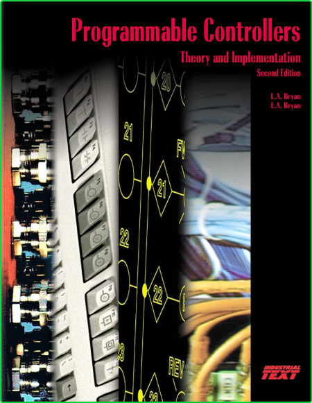 Programmable Controllers Theory and Implementation L Bryan E Bryan 1997