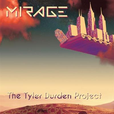 Mirage   The Tyler Durden Project (2021)