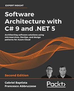 Software Architecture with C# 9 and .NET 5 - Second Edition 