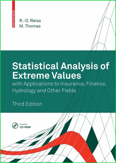 Statistical Analysis of Extreme Values 3rd ed R Reiss M Thomas Birkhauser
