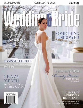 Melbourne Wedding & Bride   Issue 32, 2021