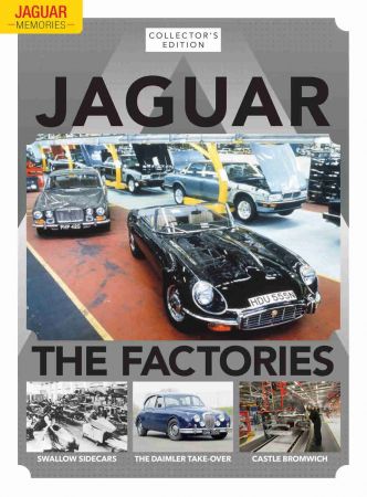 Jaguar Memories Collector's Edition   The Factories, Issue 04, 2021