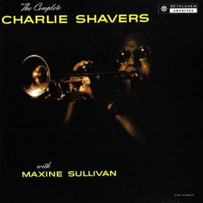 Charlie Shavers   The Complete Charlie Shavers with Maxine Sullivan (1957) [Reissue 1999]