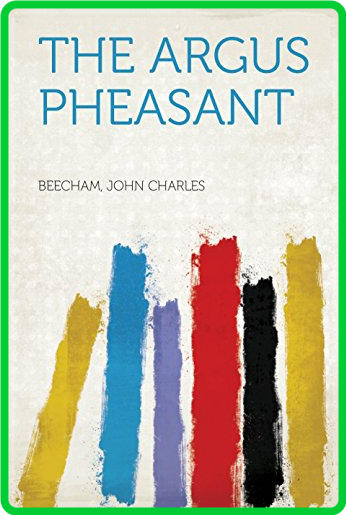 Beecham John Charles - The Argus Pheasant (1917)