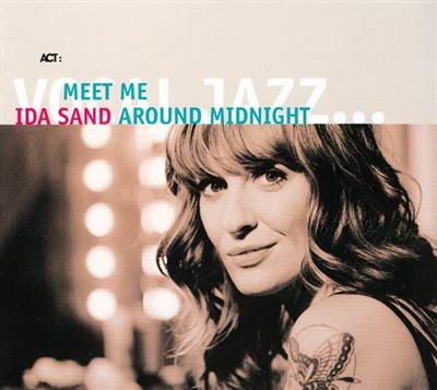 Ida Sand   Meet Me Around Midnight (2007)