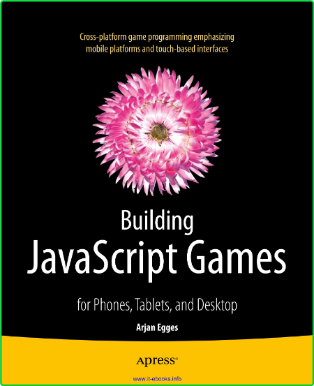 Building JavaScript Games 67a8332f6c910b1c139236636113adb9