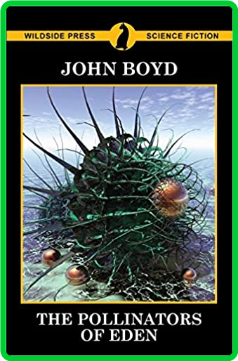 The Pollinators of Eden by Boyd John