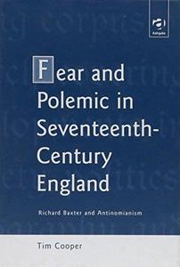 Fear and polemic in seventeenth-century England  Richard Baxter and antinomianism